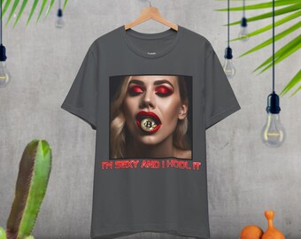 I'm sexy and I HODL it T-SHIRT
