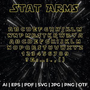 May include: A font alphabet with a Star Wars theme. The letters are yellow with black outlines and are set against a black background with white stars. The text "STAT ARMS" is at the top of the image. The font includes uppercase letters, numbers, and punctuation marks. The text "AI | EPS | PDF | SVG | JPG | PNG | OTF" is at the bottom of the image.