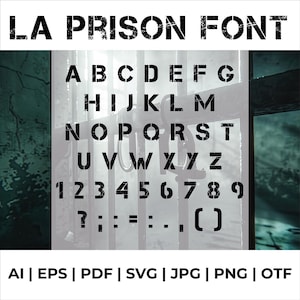 May include: A black and white image of a prison font alphabet. The letters are stylized to look like they were made with a stencil. The letters are arranged in rows and columns. The font includes uppercase letters, numbers, and punctuation marks. The text "LA PRISON FONT" is at the top of the image. The text "AI | EPS | PDF | SVG | JPG | PNG | OTF" is at the bottom of the image.