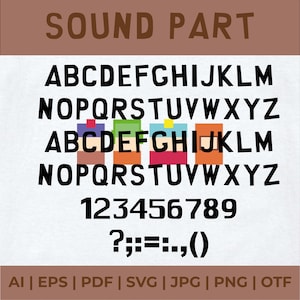 May include: A digital graphic design featuring the text "SOUND PART" in brown. The design includes the alphabet, numbers, and punctuation in a bold, black font. Colorful geometric shapes are interspersed throughout. File formats are listed at the bottom.