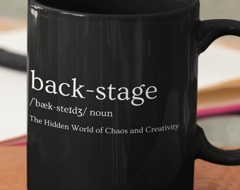 Theater Lover Glossy Mug, Backstage Definition Mug, Stage Crew Gift, Drama Student Mug, Musicals Gift, Plays Mug