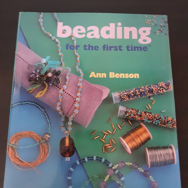 Beading for the First Time by Ann Benson book