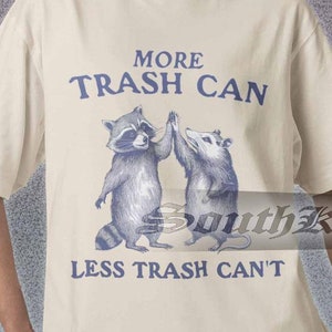 Vintage More Trash Can Less Trash Can&#39;t Shirt, Retro Funny Raccoon Shirt, Vintage Raccoon Shirt, Aesthetic Shirt, Funny Sweater, Raccoon Tee
