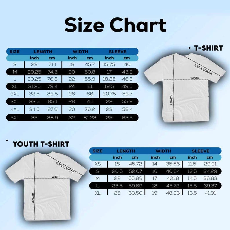 May include: Size chart for t-shirts and youth t-shirts. The chart shows measurements in inches and centimeters for length, width, and sleeve length. Sizes range from XS to 5XL.