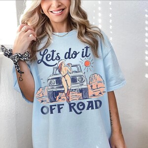 Let’s Do It Off Road Shirt, Vintage Offroad Graphic Tee, Desert Jeep Booty T-Shirt, Funny Western Cowgirl Top, Retro Off Road Lover Gift