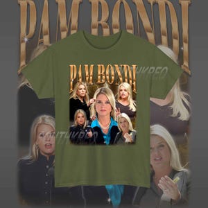 May include: A green t-shirt with a graphic print of Pam Bondi. The graphic features multiple images of Pam Bondi in different poses. The text "PAM BONDI" is printed in gold letters above the images.