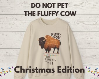 Fluffy Cow Likes Presents Too Christmas Sweatshirt | Funny Bison Gift | National Park Lover Wildlife Crewneck | Outdoor Adventure Apparel