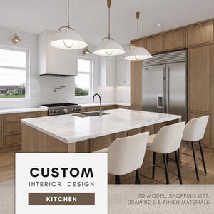 May include: A kitchen interior featuring light wood cabinetry, a white marble island with a sink, and three white pendant lights. The text reads CUSTOM INTERIOR DESIGN KITCHEN 3D MODEL, SHOPPING LIST, DRAWINGS & FINISH MATERIALS in a white box.