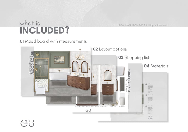 May include: An image with the text "what is INCLUDED?" and the numbers 01 through 04. The image includes a mood board, layout options, a shopping list, and materials. The mood board shows a bathroom design with measurements.