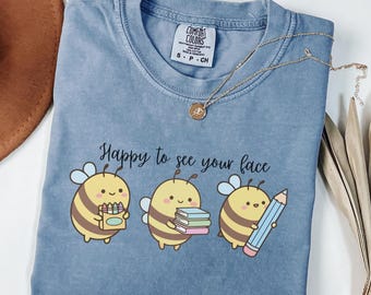 Comfort Color Teacher shirt /  / Happy to See Your Face Bees T-Shirt | Cute Bee Illustration, School Theme