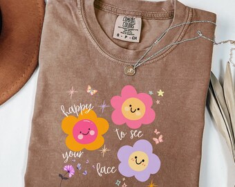 Teacher Shirt / Happy to See Your Face T-shirt | Cute Smiling Flower Illustration