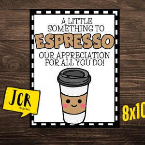 ESPRESSO Appreciation sign- employee appreciation- 8x10&quot;- team appreciation