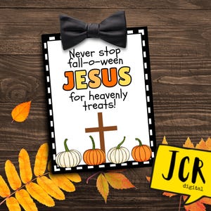 Never stop FALLOWEEN Jesus- Fall Treat tag- Thank you tag- appreciation tag- Church printable