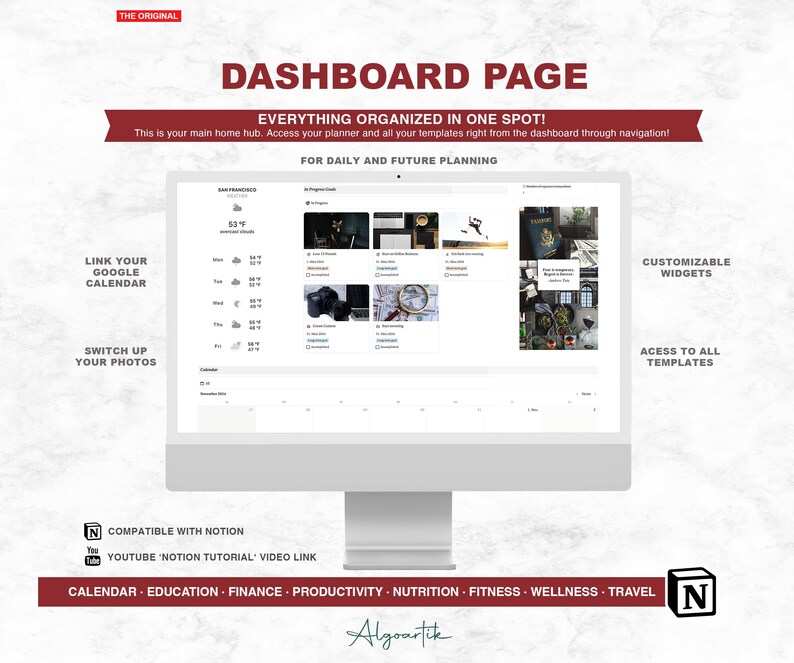 May include: A computer screen displaying a dashboard page with the text "Dashboard Page" and "Everything Organized in One Spot!" The dashboard is organized into sections with titles like "Link Your Google Calendar", "Switch Up Your Photos", "Customizable Widgets", and "Access to All Templates". The dashboard is compatible with Notion and includes a link to a YouTube tutorial.