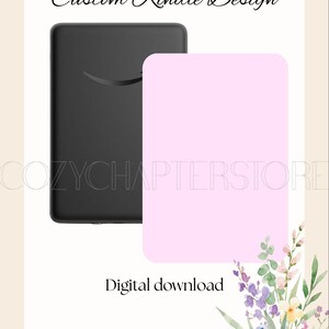 May include: A black Kindle e-reader and a pale pink rectangle are displayed. The text reads "Custom Kindle Design" and "Digital download". Floral watercolour illustrations are in the bottom right corner. The image is a digital download.