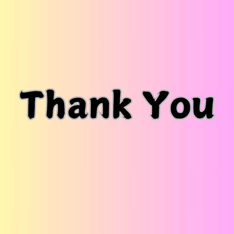 K&ouml;nnte beinhalten: Die Worte "Thank You" in fetter schwarzer Schrift mit grauem Umriss sind auf einem Farbverlaufshintergrund zentriert. Der Hintergrund wechselt von Gelb zu Rosa.