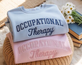 Embroidered Occupational Therapy Sweatshirt, OT Gift