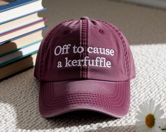 Embroidered Off To Cause A Kerfuffle Hat