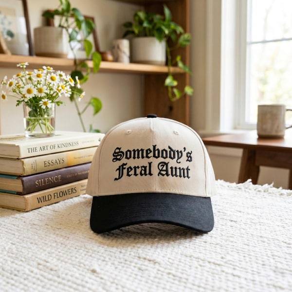Somebody's Feral Aunt Embroidered Hat, Aunt Hat, Auntie Gifts, Pregnancy Announcement, New Aunt Gift, Sister Gift, Cool Aunt Cap