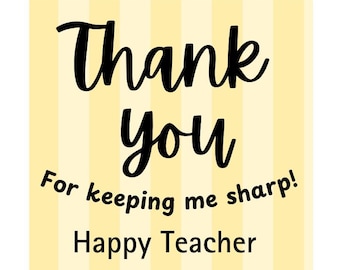 Teacher tag, keeping me sharp teacher appreciation tag, pencil thank you, school tag