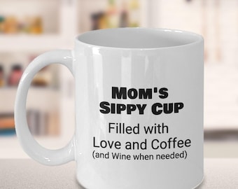 Mom Sippy Cup, Funny Mug Gift, Mom Coffee Cup Mothers Day Present for Mums, Mama Coffee Mug, Mom Coffee Mug Funny Mother's Day Gifts