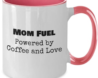 Mom Fuel Gifts, Funny Mom Mug, Mom Coffee Cups, Mom Fuel, Mom Coffee Mug, Mom Mug Mother's Day Presents, Mom Tea Cup, Mom Coffee Cup Design