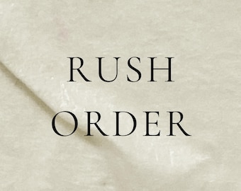 RUSH Order and EXPEDITED Shipping