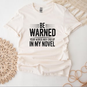 Author T-Shirt For Writer Shirt For Book Lover Retro Writing T Shirt - Be Warned Your Words May End Up In My Novel