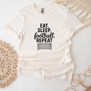 Football T-Shirt For Football Lover Football Gift For Him Shirt For Birthday Gift For Dad - Eat Sleep Football Repeat
