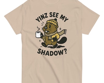 Yinz See My Shadow? Pittsburgh Groundhog Day Tee