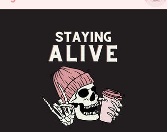 Staying Alive Skeleton PNG, Halloween Digital Print, Cute Skeleton Sticker, Skeleton Halloween Sublimantion PNG, Digital Art