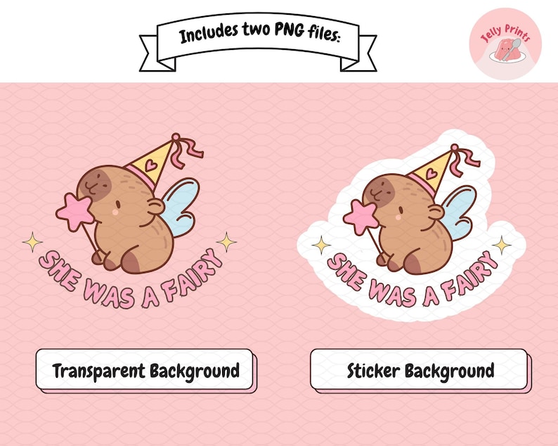 May include: Two digital illustrations of a brown capybara wearing a pink party hat and fairy wings. The capybara is holding a pink magic wand. The text "She was a fairy" is written in pink letters. One image has a transparent background and the other has a white sticker background.