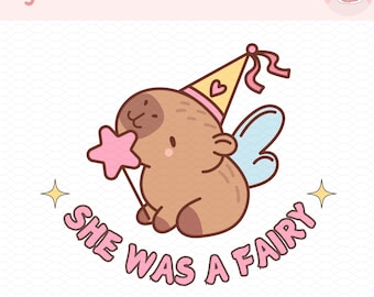 She Was A Fairy Capybara Png, Capybara clipart, Capybara Shirt Design, Cute Capybara png, Kawaii Capybara png, Fairy png, Pink Capybara png