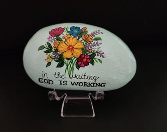 DIEU agit pendant que vous attendez Pierre peinte