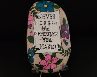 N'oubliez jamais la différence que vous faites Grand rocher peint