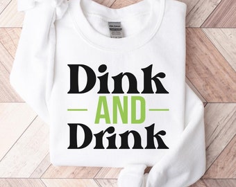Sudadera de Pickleball Dink and Drink, sudadera de Pickleball, regalo para jugador de Pickleball, lindo suéter de Pickleball estilo universitario, Pickleballer