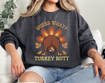 Lustig Raten Sie, was die Türkei Butt Thanksgiving-Sweatshirt, lustiges Thanksgiving Türkei Hoodie, sarkastisches Thanksgiving-Sweatshirt, Thanksgiving-Geschenk