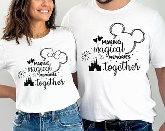 Making Magical Memories Together Shirt, Matching Disney Outfit, Family Matching Disney Shirts, Disney Family Vacation 2025 Shirt, Disney Tee