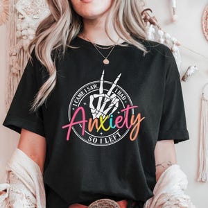 I Came I Saw I Had Anxiety So I Left Shirt, Funny Sarcastic Shirt, Anxiety Shirt, Funny Saying Quotes, Introvert Gift, Mental Health Shirt,