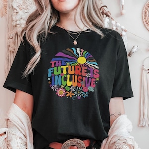Die Zukunft ist inklusive Shirt, Rainbow Pride T-Shirt, Trans Rechte Top, LGBTQ Geschenk, Gay Pride Shirt, Die Zukunft ist Queer Shirt, soziale Gerechtigkeit