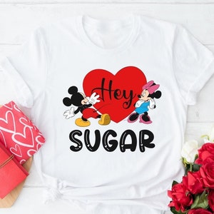 Mickey Minnie Hey Sugar Shirt, Disney Valentines Day Shirt, Heart Shirt, Disney Love Shirt, Mickey and Minnie Shirt, Disney Couples Shirt
