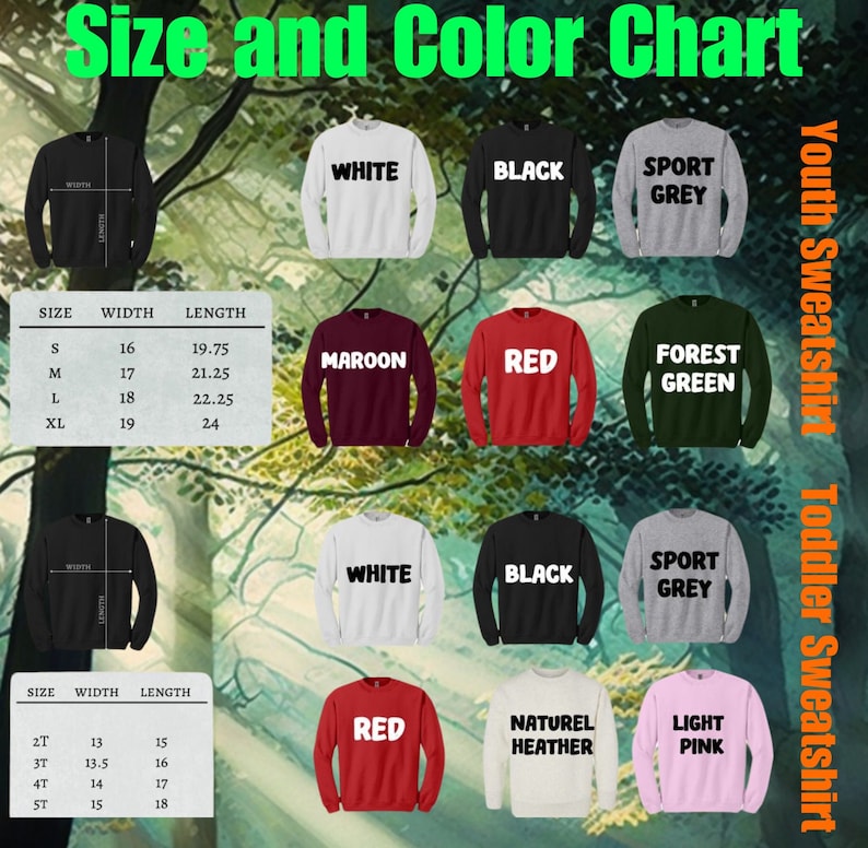 May include: Size and color chart for youth and toddler sweatshirts. The chart shows different colors, including white, black, maroon, red, forest green, sport grey, light pink, and natural heather. The chart also includes size and measurement information in inches.