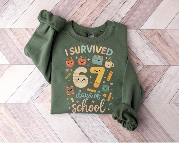 I Survived 67 Days of School Sweatshirt, Six Seven Teacher Sweater, Funny 67 Classroom