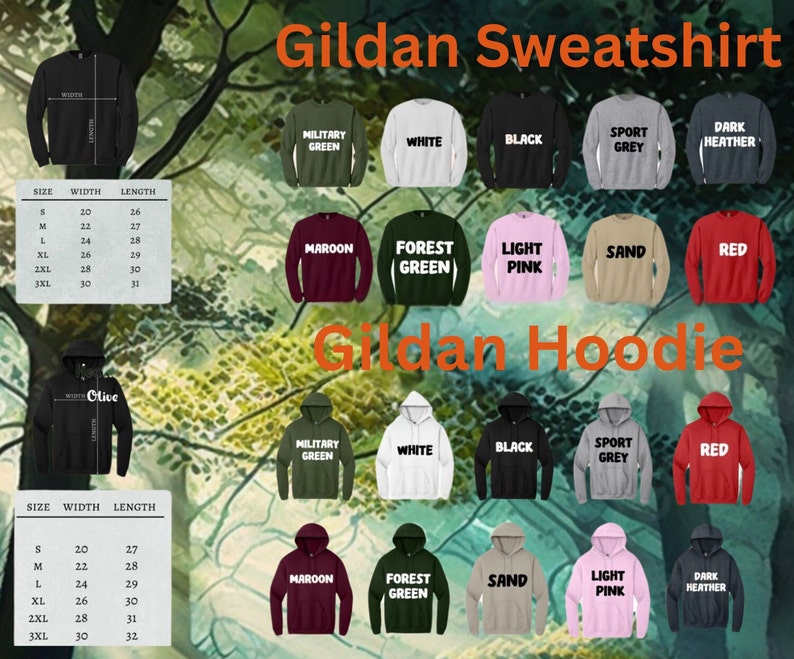 May include: Gildan sweatshirts and hoodies in various colors, including military green, white, black, sport grey, dark heather, maroon, forest green, light pink, sand, and red. Size charts are included for both sweatshirts and hoodies, showing width and length measurements in inches for sizes S, M, L, XL, 2XL, and 3XL.