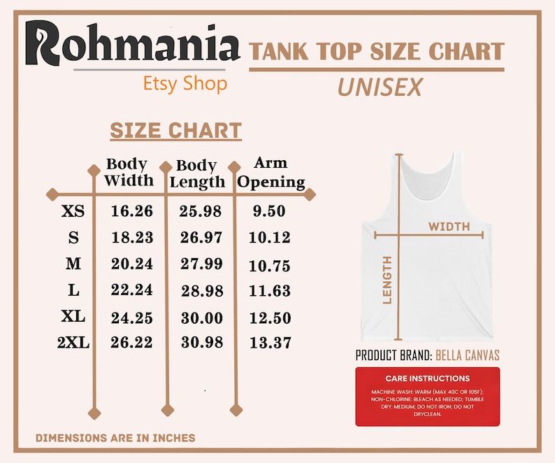 May include: A unisex tank top size chart from Rohmania Etsy Shop. The chart includes body width, length, and arm opening measurements in inches for sizes XS to 2XL. The product brand is Bella Canvas. Care instructions are also included.