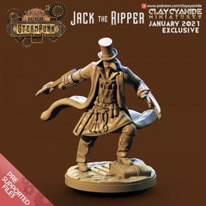 May include: A tan-colored miniature figure of Jack the Ripper in a Victorian Steampunk style. The figure is wearing a top hat, coat, and holding a weapon. The base includes the text "PRE SUPPORTED FILES" and "JANUARY 2021 EXCLUSIVE".