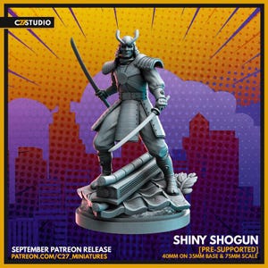 May include: A grey miniature samurai warrior holding two swords, posed on a rooftop base. The figure is detailed with armour and a helmet. The background is a comic-style cityscape with text that reads "SHINY SHOGUN" and "SEPTEMBER PATREON RELEASE". The base is 40mm on a 35mm base and 75mm scale.