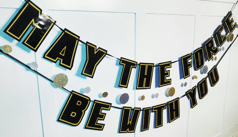 MAY The Force Be WiTH YOU Banner, Star Wars Day Banner, Star Wars Day Decor, Star Wars Day Party Banner, Star Wars Party Decor image 1