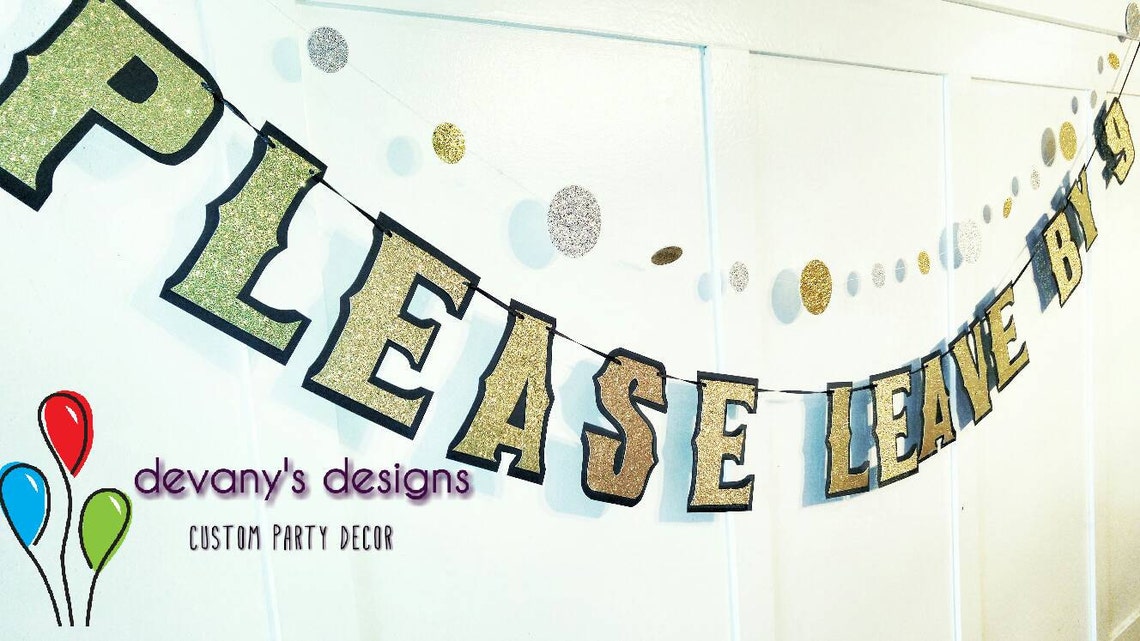 Please Leave By Nine Banner Please Leave Banner Custom Time | Etsy