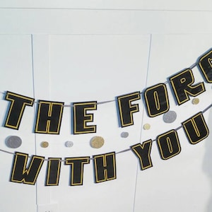 MAY The Force Be WiTH YOU Banner, Star Wars Day Banner, Star Wars Day Decor, Star Wars Day Party Banner, Star Wars Party Decor image 2